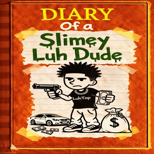 Diary Of A Slimey Luh Dude