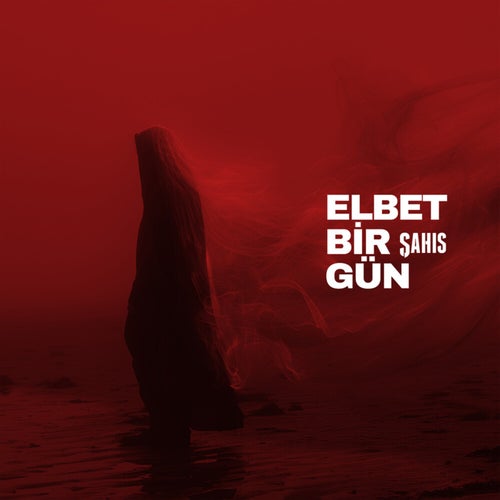 Elbet Bir Gün