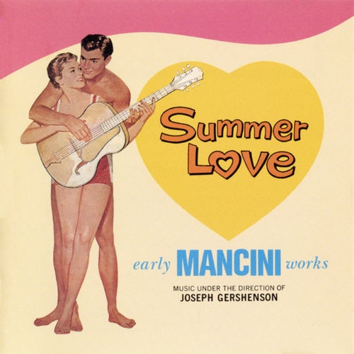 Summer Love: Early Henry Mancini Works (Original Film Soundtrack)