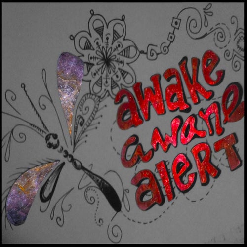 Awake Aware Alert