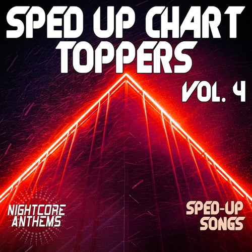 Sped Up Chart Toppers, Vol. 4 (Sped-Up Songs)