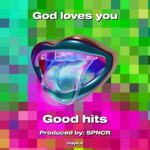 God loves you