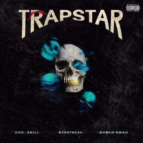 Trapstar (feat. Kiddfresh, Romeo Swag)