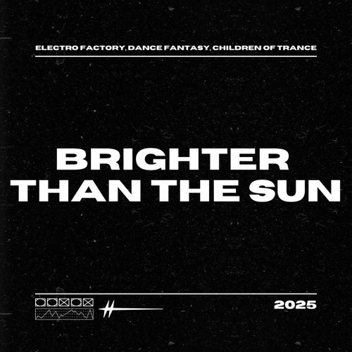 Brighter Than the Sun (Progressive)