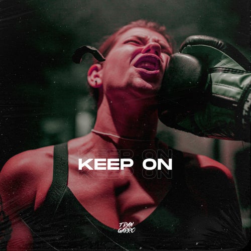 KEEP ON