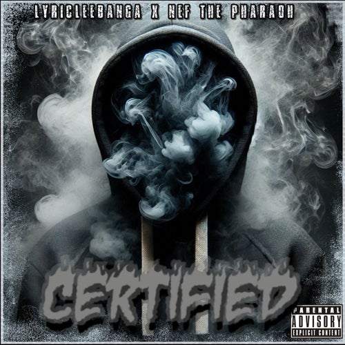 Certified (feat. Neph The Pharaoh)