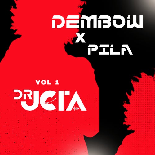 DEMBOW X PILA - VOL 1
