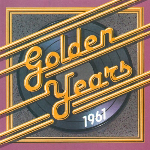 Golden Years - 1961