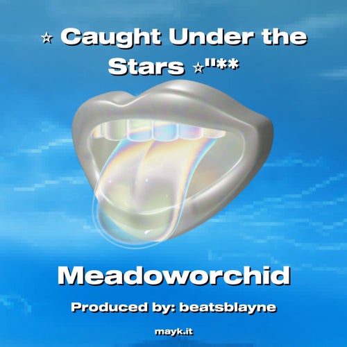 Caught Under the Stars "