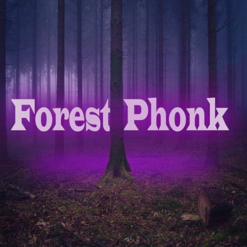 Forest Phonk