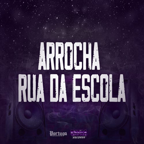 Arrocha Rua da Escola