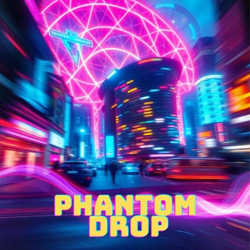 Phantom Drop (Edm Techno)