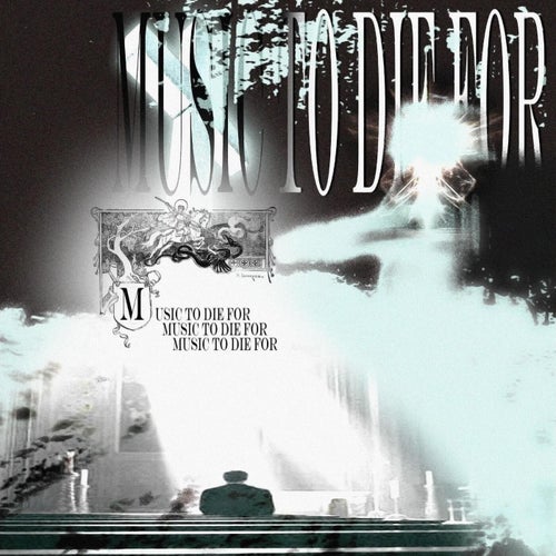 music to die for