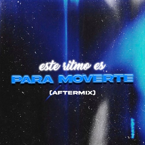 Este Ritmo Es Para Moverte (Aftermix)