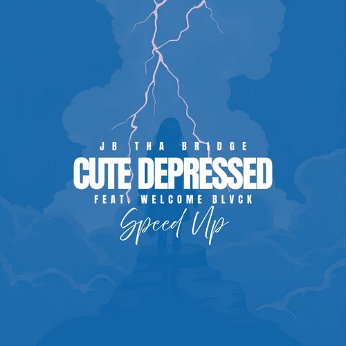 CUTE DEPRESSED - Speed Up (feat. Welcome Blvck)