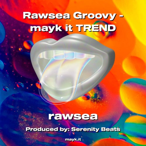 Rawsea Groovy - mayk it TREND