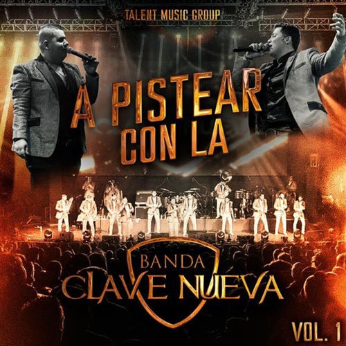 A Pistear Con La Banda Clave Nueva, Vol. 1 (En Vivo)