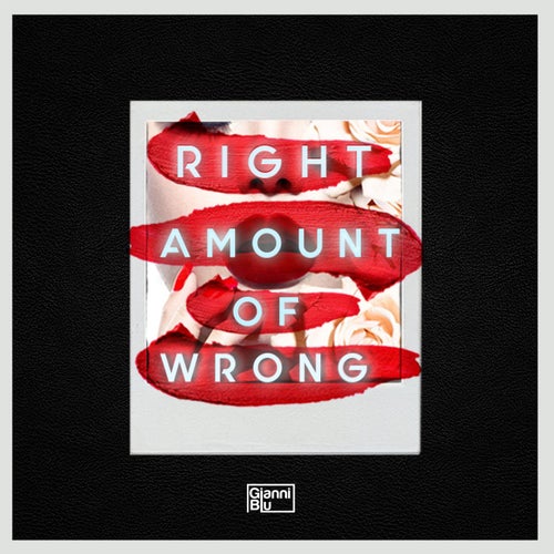 Right Amount of Wrong (Extended Mix)