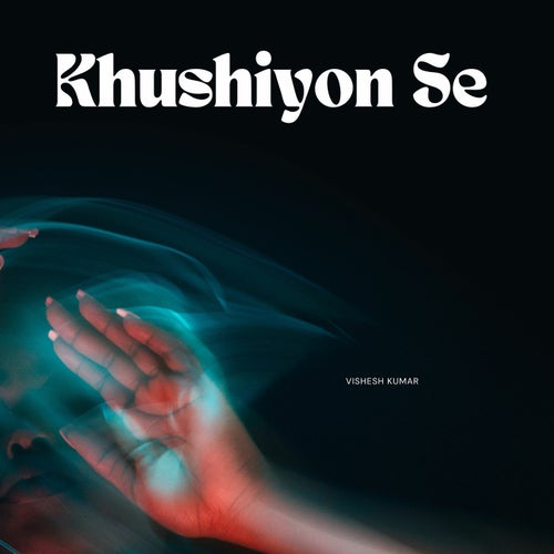 Khushiyon Se