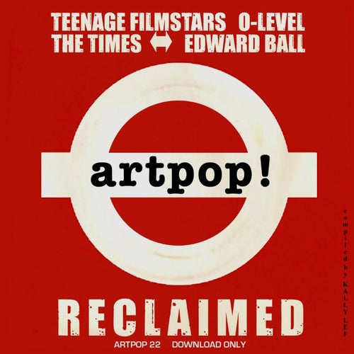 ArTpOp! Reclaimed by O Level, The Times, Teenage Filmstars and