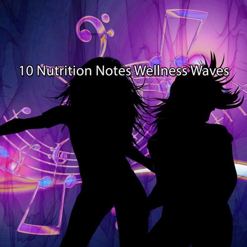 10 Nutrition Notes Wellness Waves