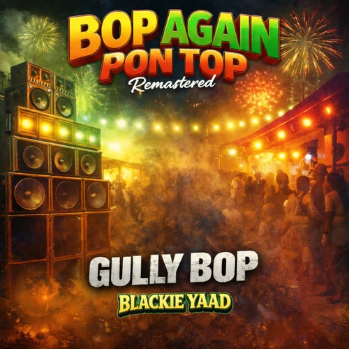 Bop Again Pon Top (Remastered)