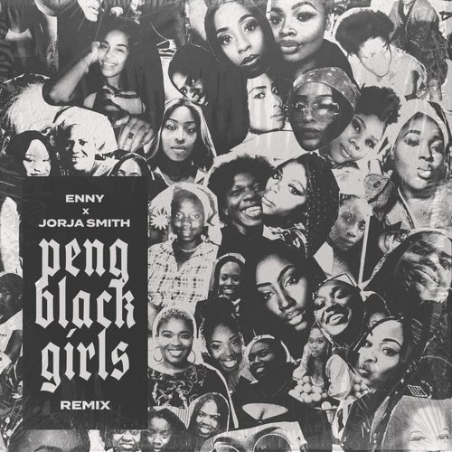 Peng Black Girls Remix (feat. Jorja Smith)