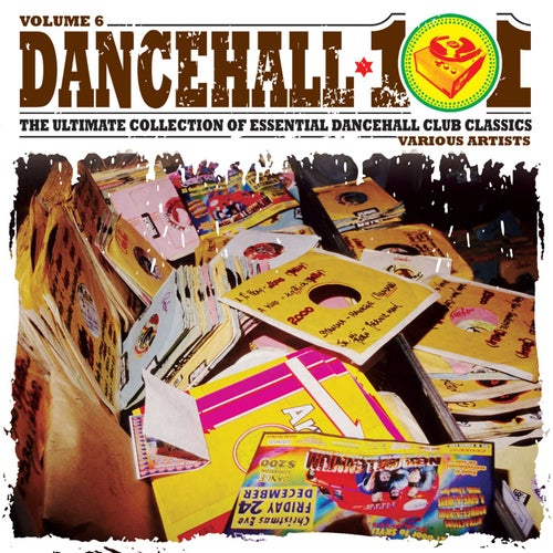 Dancehall 101 Vol. 6