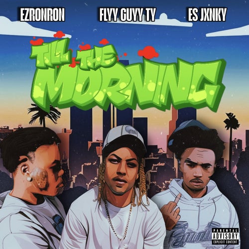 Till The Morning (feat. EzRonRon & Es Jxnky)