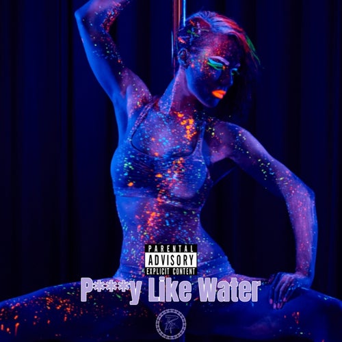 Pussy Like Water (feat. East Stank)