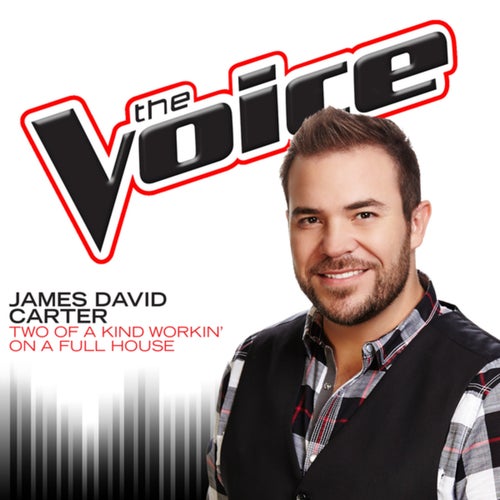 Two Of A Kind Workin' On A Full House (The Voice Performance)