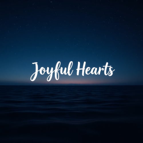 Joyful Hearts