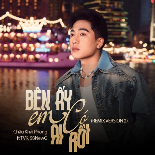 Bên Ấy Em Có Ai Rồi (Remix Version 2)