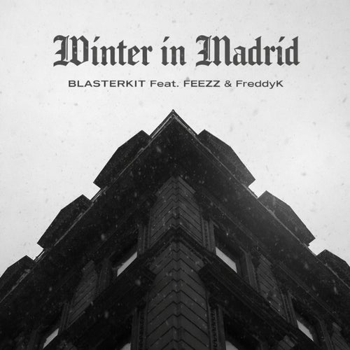 Winter in Madrid (feat. FEEZZ, FreddyK)