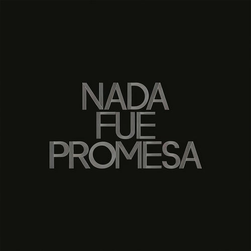 Nada fue promesa
