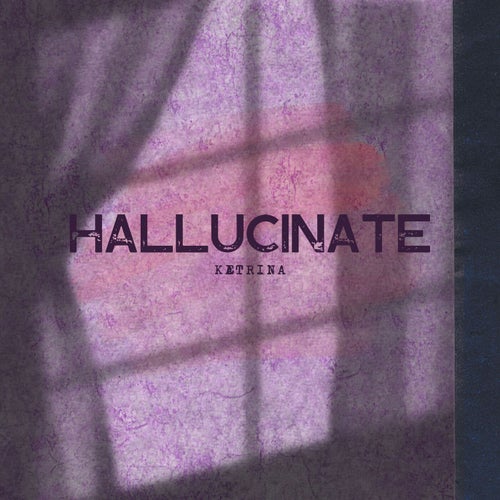 Hallucinate