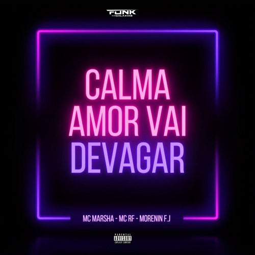 Calma Amor Vai Devagar