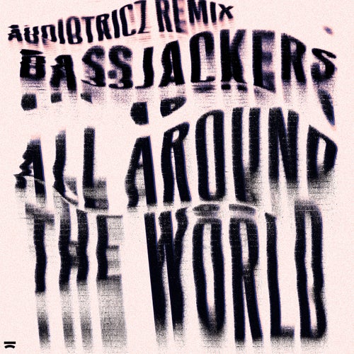 All Around The World (La La La La La) (Audiotricz Extended Remix)