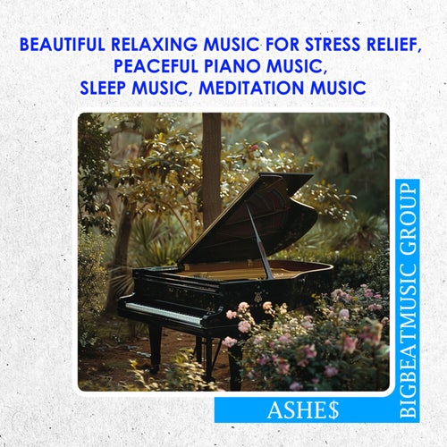 Beautiful Relaxing Music For Stress Relief, Peaceful Piano Music, Sleep Music, Meditation Music