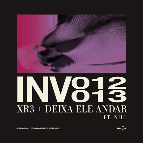 INV013: DEIXA ELE ANDAR