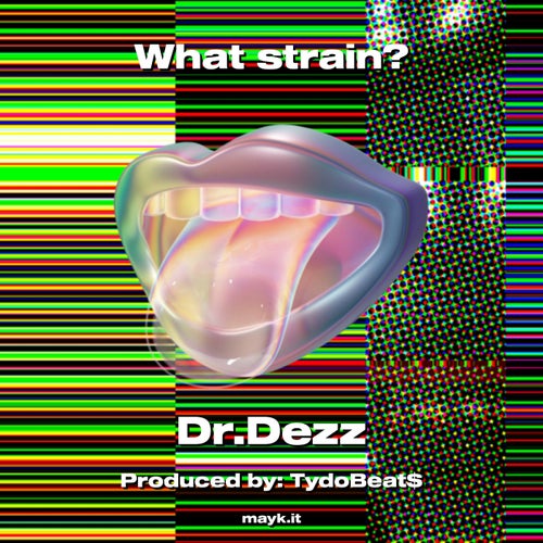 What strain?