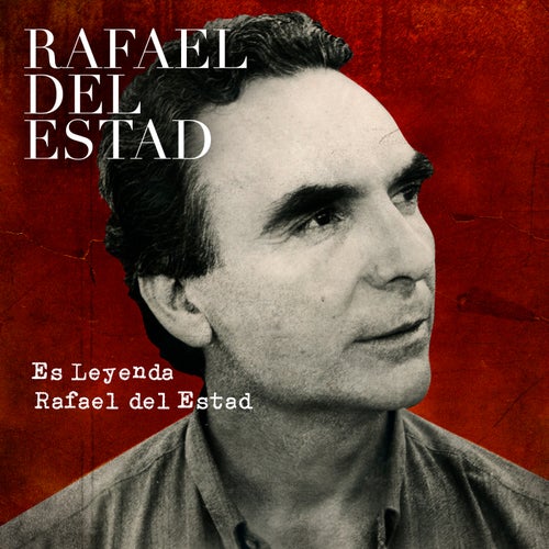 Es Leyenda Rafael del Estad