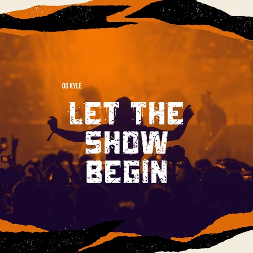 Let The Show Begin