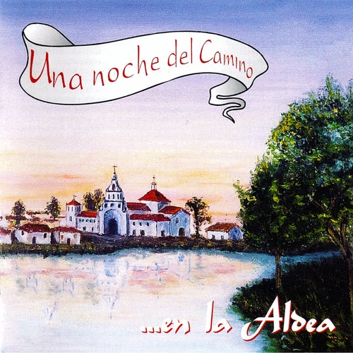 Una Noche del Camino... En la Aldea