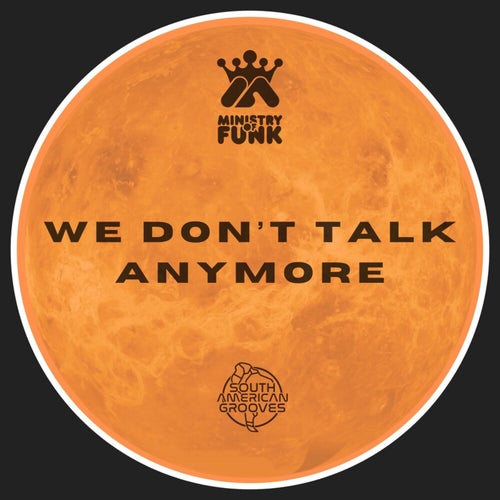 We Don't Talk Anymore