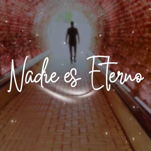 Nadie es eterno