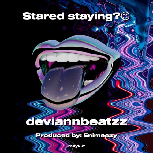 Stared staying?