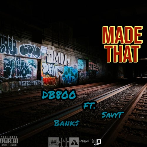 Made That (feat. SavyT & Bank$)