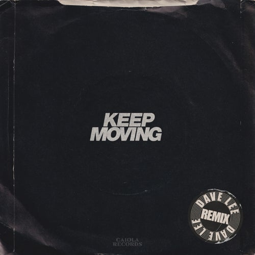 Keep Moving (Dave Lee Remix)
