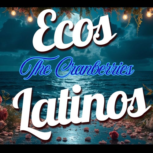 Ecos Latinos - The Cranberries (Remix)